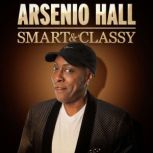 Arsenio Hall Smart  Classy, Arsenio Hall