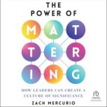 The Power of Mattering, Zach Mercurio