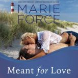 Meant for Love, Marie Force