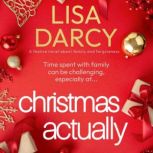 Christmas Actually, Lisa Darcy