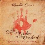 The Secret Order of the Orchid, Randle Crews