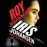 More Than Meets the Eye, Iris Johansen