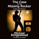 The Case Of The Missing Rocker A Short Scifi Mystery, Michael Kingswood