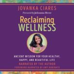 Reclaiming Wellness, Jovanka Ciares