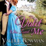 The Valet Who Loved Me, Valerie Bowman