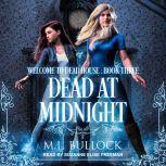 Dead At Midnight, M. L. Bullock