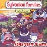 The Sylvanian Families  Adventure In..., Stephen WyattGold