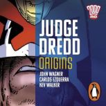 Judge Dredd Origins, John Wagner