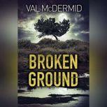 Broken Ground, Val McDermid