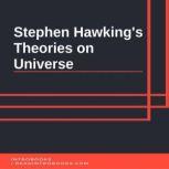 Stephen Hawkings Theories on Univers..., IntroBooks