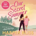 Our Secret Summer, Harper Bliss