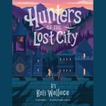 Hunters of the Lost City, Kali Wallace