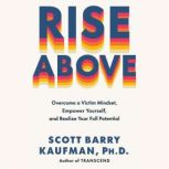 Rise Above, Scott Barry Kaufman, PhD