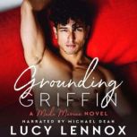 Grounding Griffin, Lucy Lennox