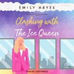 Clashing With the Ice Queen, Emily Hayes