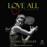 Love All, Rachel Spangler