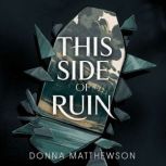 This Side of Ruin, Donna  Matthewson