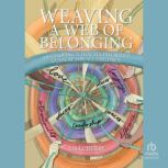 Weaving a Web of Belonging, Lisa Cherry