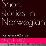 Short stories in Norwegian, WeiTe Yao