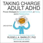 Taking Charge of Adult ADHD, Second E..., PhD Barkley