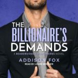 The Billionaires Demands, Addison Fox