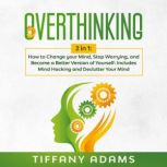 Overthinking 2 in 1, Tiffany Adams