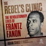 The Rebels Clinic, Adam Shatz