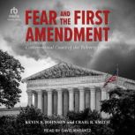 Fear and the First Amendment, Kevin A. Johnson
