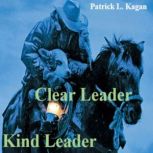 CLEAR LEADER  KIND LEADER, Patrick Kagan