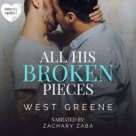 All His Broken Pieces, West Greene