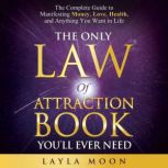 The Only Law of Attraction Book Youl..., Layla Moon