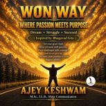 WON WAY, Ajey Keshwam