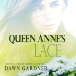 Queen Anne's Lace, Dawn Gardner