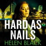 Hard as Nails, Helen Black