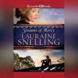 Streams of Mercy, Lauraine Snelling