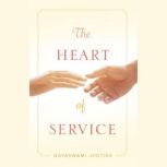 The Heart of Service, Nayaswami Jyotish