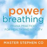 Power Breathing, Master Stephen Co