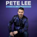 Pete Lee Tall, Dark, and Pleasant, Pete Lee