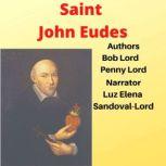 Saint John Eudes, Bob Lord