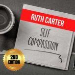 SelfCompassion 2nd Edition, Ruth Carter
