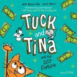 Tuck and Tina and the Lost Fortune, Jess Brallier