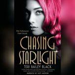 Chasing Starlight, Teri Bailey Black