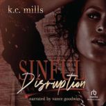 Sinful Disruption, K.C. Mills