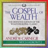 The Gospel of Wealth Condensed Class..., Mitch Horowitz