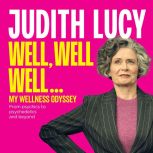 Well, Well, Well, Judith Lucy