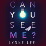 Can You See Me?, Lynne Lee