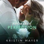 Untouched Perfection, Kristin Mayer