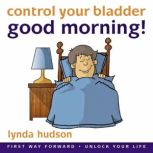 Good Morning Control Your Bladder, Lynda Hudson