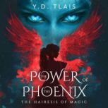 The Power of the Phoenix, Yiannis Darek Tlais