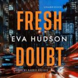 Fresh Doubt, Eva Hudson